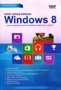 Cepat akrab dengan windows 8: untuk pengguna laptop, netbook, komputer, & tablet