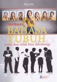 Image of Membaca bahasa tubuh : nyata dan tidak bisa dibohongi