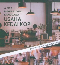 A to Z memulai dan mengelola usaha kedai kopi