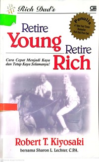 Image of Retire young retire rich : cara cepat menjadi kaya dan tetap kaya selamanya!