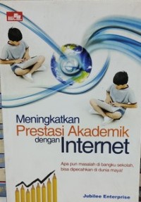 Image of Meningkatkan Prestasi Akademik dengan Internet