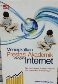 Meningkatkan Prestasi Akademik dengan Internet