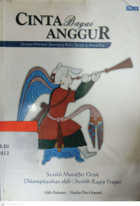 Image of Cinta bagai anggur : uraian hikmah seorang guru shufi di Amerika
