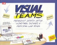 VISUAL TEAMS : perangkat grafik untuk komitmen, inovasi, & performa tinggi