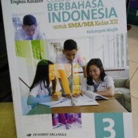 Cerdas Berbahasa dan Bersastra Indonesia untuk SMA/MA Kelas XII