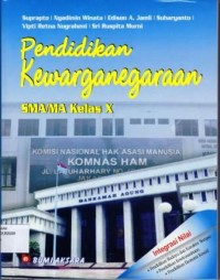 PENDIDIKAN KEWARGANEGARAAN ; SMA/MA Kelas X