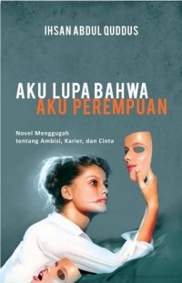 Pdf Novel : Aku lupa bahwa aku perempuan