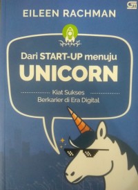 Dari Start-Up menuju Unicorn : Kiat Sukses Berkarier di Era Digital