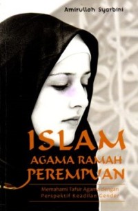 Image of Islam Agama Ramah Perempuan : Memahami Tafsir Agama dengan Perspektif Keadilan Gender