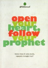 Open your heart, follow your prophet