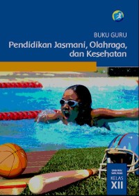 PDF Buku Guru : Pendidikan Jasmani, Olahraga, dan Kesehatan, Untuk SMA XII