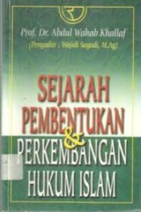 Sejarah Pembentukan dan Perkembangan Hukum Islam