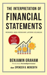 The Interpretation of Financial Statements : Memandu Anda Memahami Laporan Keuangan