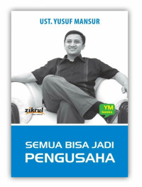 Semua Bisa Jadi Pengusaha