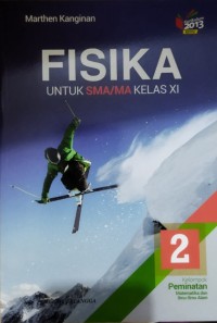 Fisika untuk SMA/MA Kelas XI : Kelompok Peminatan Matematika dan Ilmu-Ilmu Alam