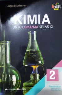 Kimia untuk SMA/MA Kelas XI : Kelompok Peminatan Matematika dan Ilmu-Ilmu Alam