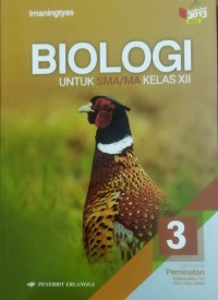 Biologi untuk SMA/MA Kelas XII : Kelompok Peminatan Matematika dan Ilmu-Ilmu Alam