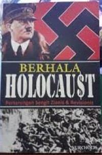 Berhala Holocaust : pertarungan sengit zionis & revisionis