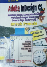 Image of Adobe Indesign CS : Membuat Desain, Layout dan Publikasi Profesional dengan InDesign CS (Penerus Page Maker Versi 7)