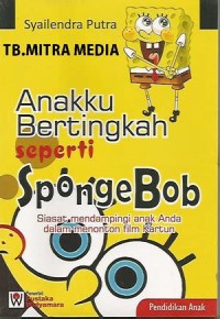 Anakku Bertingkah Seperti SpongeBob