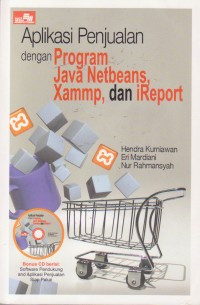 Image of Aplikasi Penjualan dengan Program Java Netbeans, Xampp, dan iReport