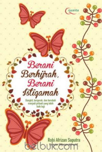 Berani Berhijrah, Berani Istiqamah