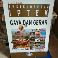 Ensiklopedia IPTEK : Gaya dan Gerak