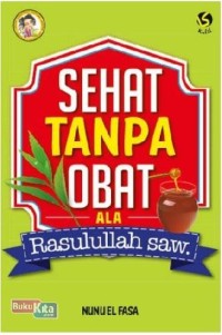 Image of Sehat Tanpa Obat ala Rasulillah SAW