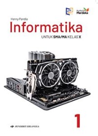 Informatika UNTUK SMA/MA KELAS X