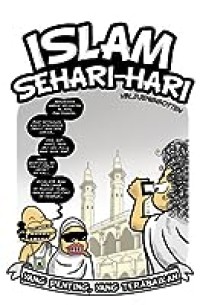 Islam Sehari-hari: Yang Penting, Yang Terabaikan