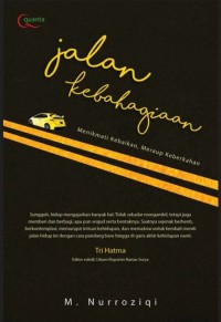 Image of Jalan Kebahagiaan: Menikmati Kebaikan, Meraup Keberkahan