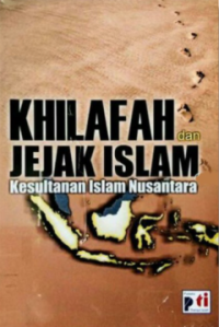 Image of Khilafah dan Jejak Islam Kesultanan Islam Nusantara