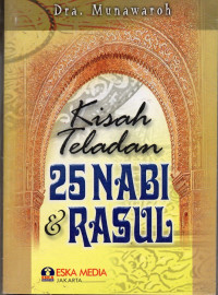 Kisah Teladan 25 Nabi & Rasul