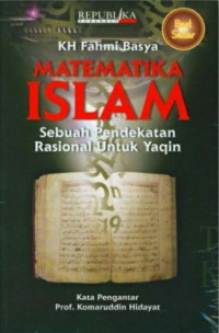 Image of Matematika Islam : Sebuah Pendekatan Rasional untuk Yaqin
