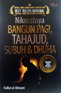 Image of Nikmatnya Bangun Pagi, Tahajud, Subuh & Dhuha