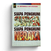 Image of Siapa Penghuni Surga, Siapa Penghuni Neraka