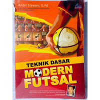 TEKNIK DASAR MODERN FUTSAL