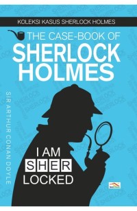 The Case Book Of Sherlock Holmes