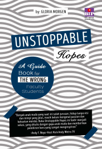 Image of Unstopable Hopes : a Guide Book for The Wrong Faculty Students