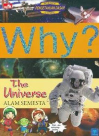 Why? The Universe (Alam Semesta)