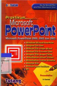 Image of Praktikum Microsoft Powerpoint : Microsoft Powerpoint 2000, 2002 dan 2003