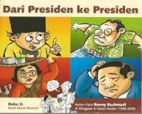 Dari presiden ke presiden : kartun opini Benny Rachmadi di mingguan & harian Kontan (1998-2009)