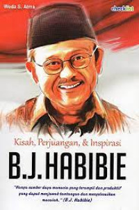 Kisah Perjuangan & Inspirasi B.J Habibie