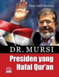 DR. Mursi Presiden yang Hafal Qur'an