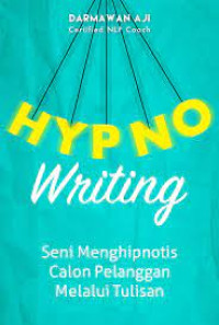 Hypno Writing : Cara Menghipnotis Calon Pelanggan Lewat Tulisan