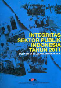 Integritas Sektor Publik Indonesia Tahun 2011