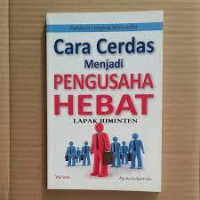 Cara Cerdas menjadi Pengusaha Hebat