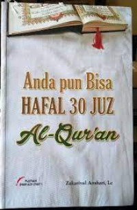 Anda pun bisa hafal 30 juz Al Qur'an