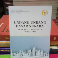 Undang-Undang Dasar Negara Republik Indonesia Tahun 1945