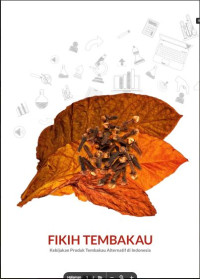 Image of FIKIH TEMBAKAU ; Kebijakan Produk Tembakau Alternatif di Indonesia